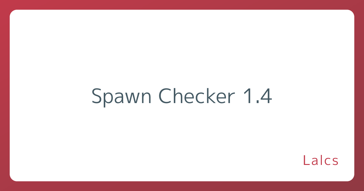 Spawn Checker 1.4